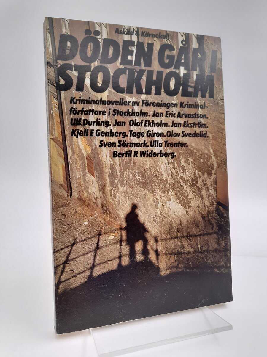 Jan Eric Arvastson : Döden går i Stockholm