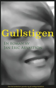 Jan Eric Arvastson : Gullstigen