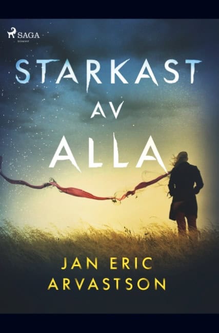 Jan Eric Arvastson : Starkast av alla