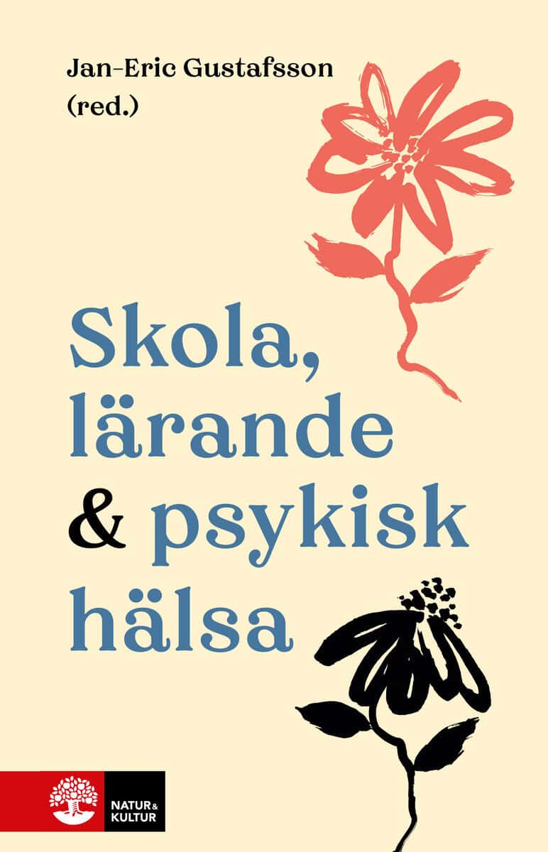 Jan-Eric Gustafsson : Skola, lärande & psykisk hälsa