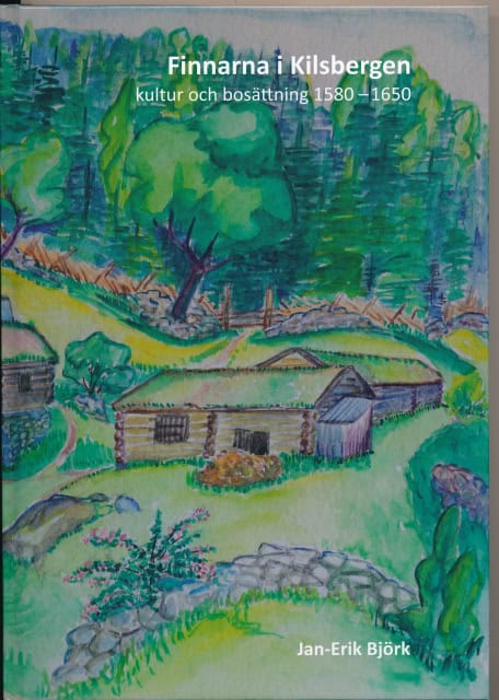 JAN-ERIK. BJÖRK : Finnarna i Kilsbergen