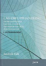 Jan-Erik Falk : Lag om upphandling inom områdena vatten, energi, transporter och posttjänster