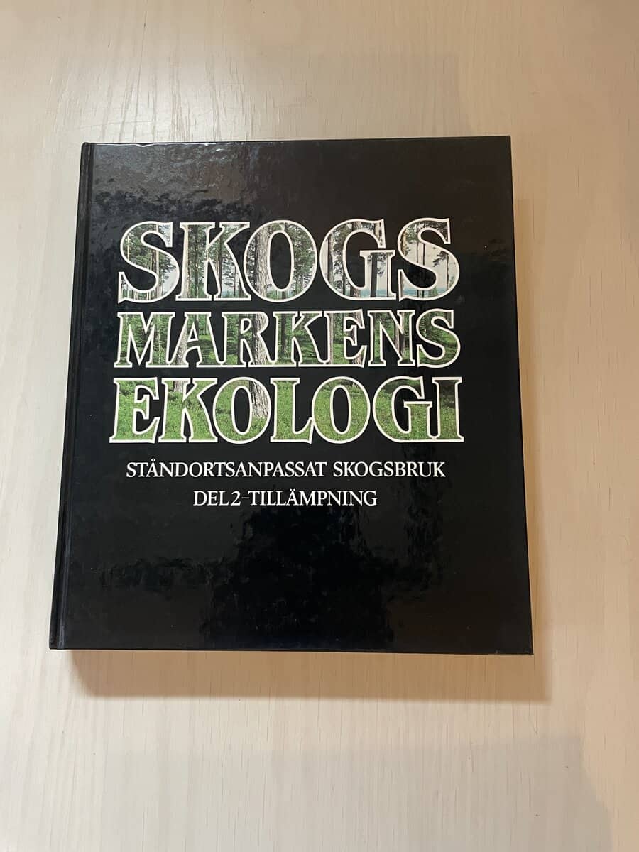 Jan-Erik Lundmark : Skogsmarkens ekologi ståndortsanpassat skogsbruk - Del II (2) - tillämpning