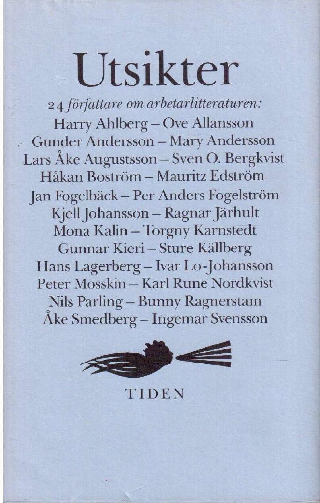 Jan Fogelbäck : Utsikter. 24 författare om arbetarlitteraturen