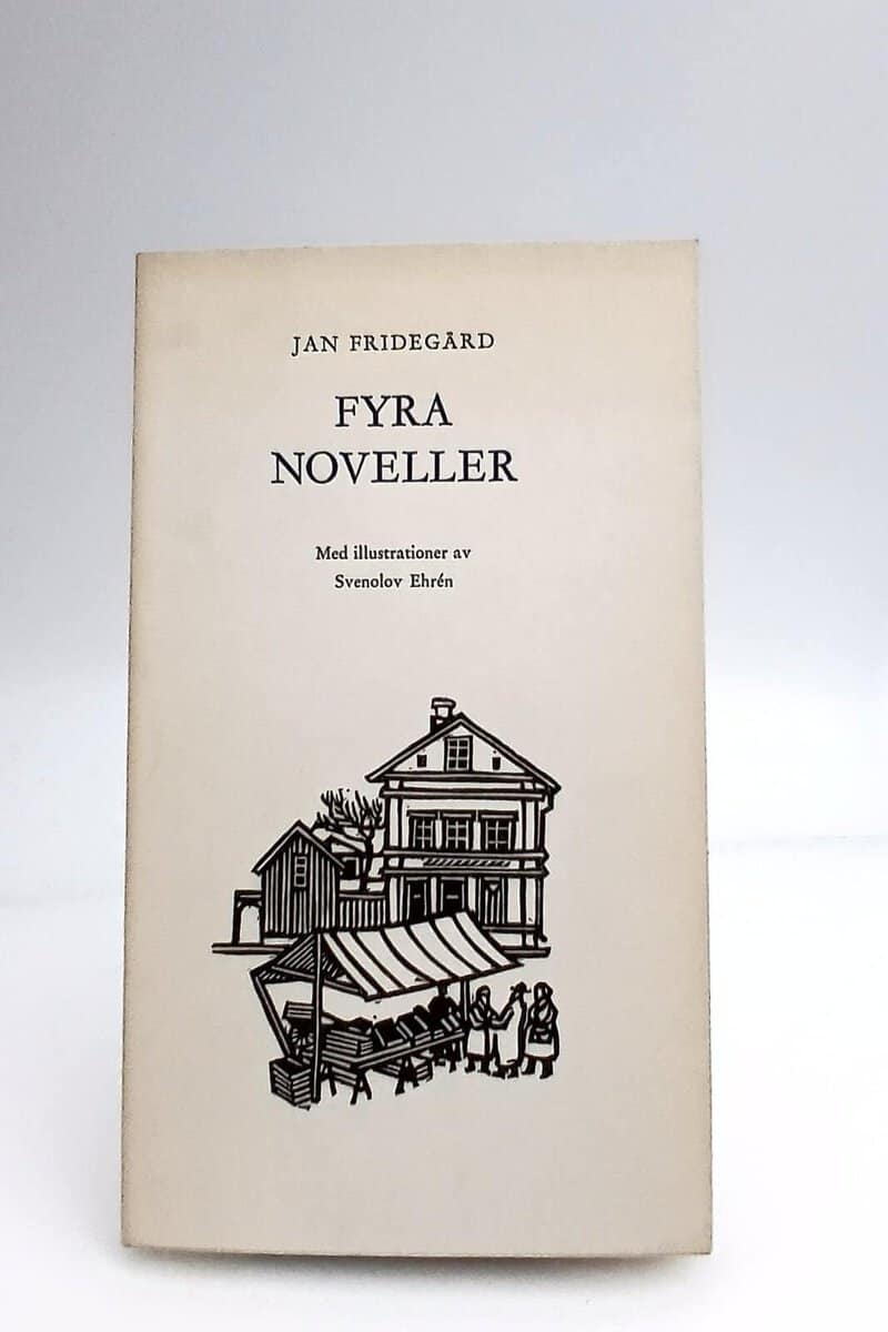 Jan Fridegård : Fyra noveller