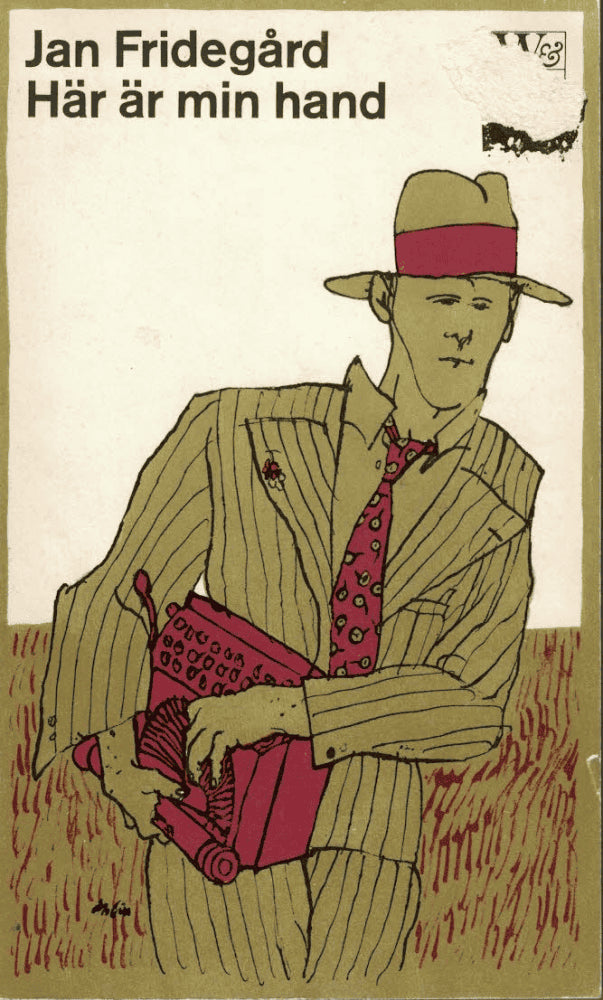 Jan Fridegård : Här är min hand
