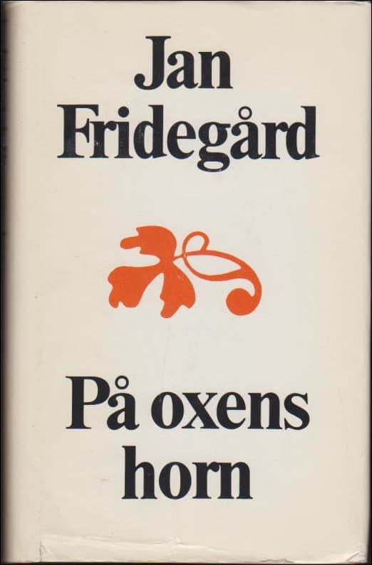 Jan Fridegård : På oxens horn