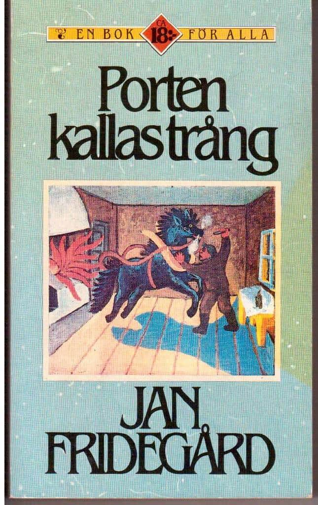 Jan Fridegård : Porten kallas trång