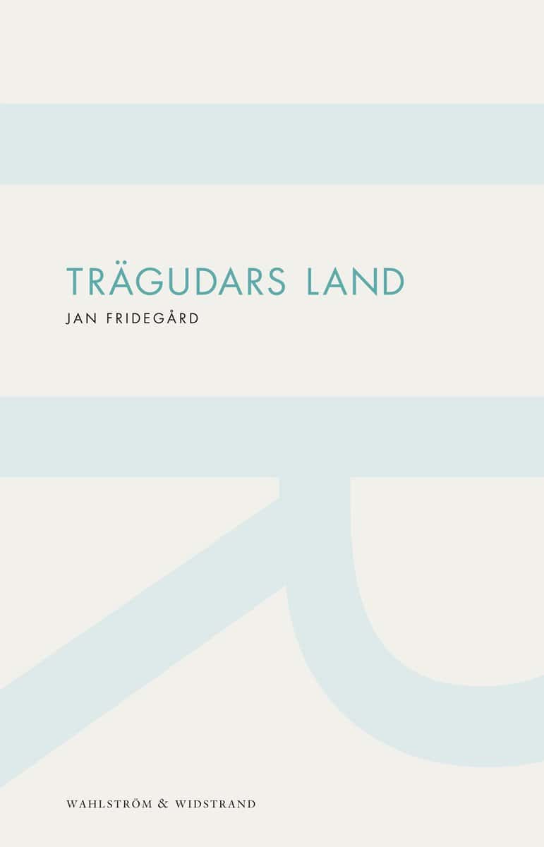 Jan Fridegård : Trägudars land