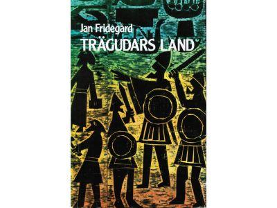 Jan Fridegård : Trägudars land