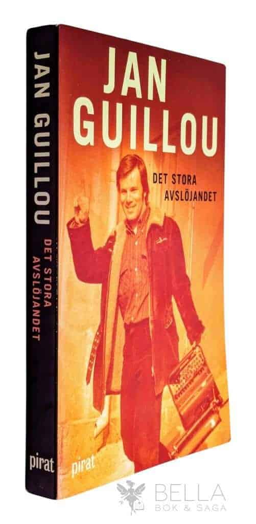 Jan Guillou : Det stora avslöjandet