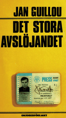 Jan Guillou : Det stora avslöjandet
