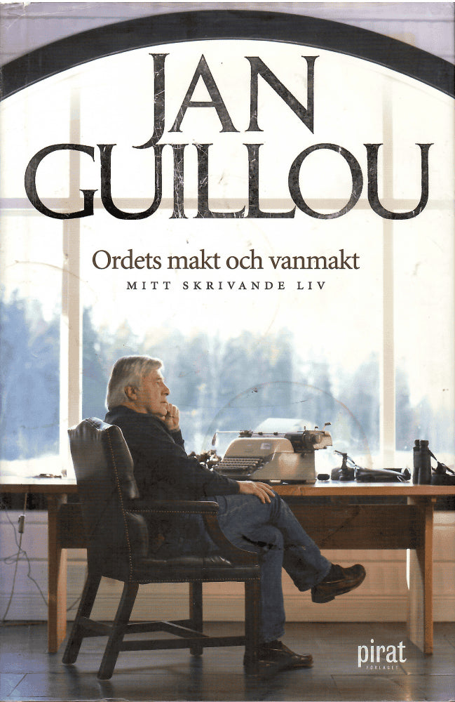 Jan Guillou : Ordets makt och vanmakt