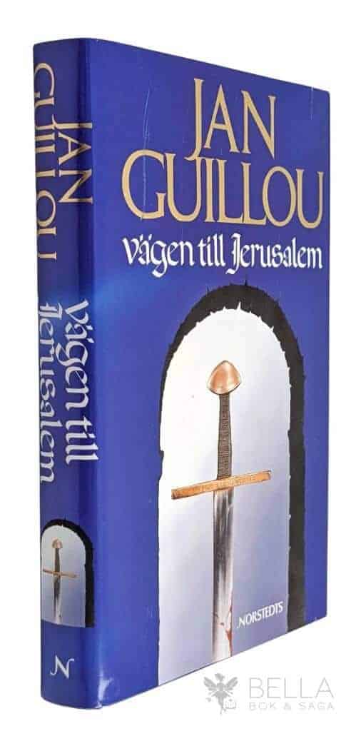 Jan Guillou : Vägen till Jerusalem - Arn Magnusson - Bok 1