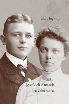 Jan Hagman : Josef och Amanda : en släktkrönika