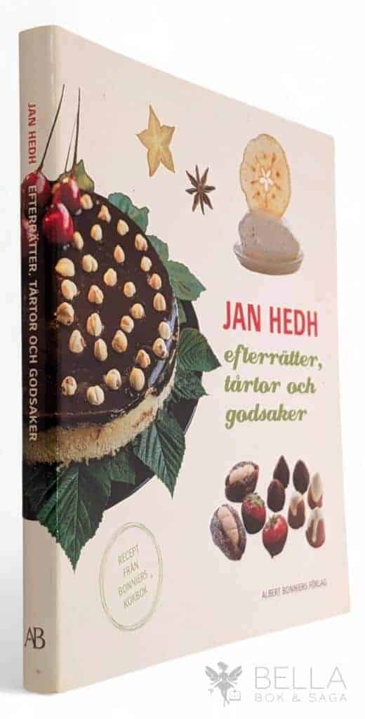 Jan Hedh : Efterrätter, tårtor och godsaker