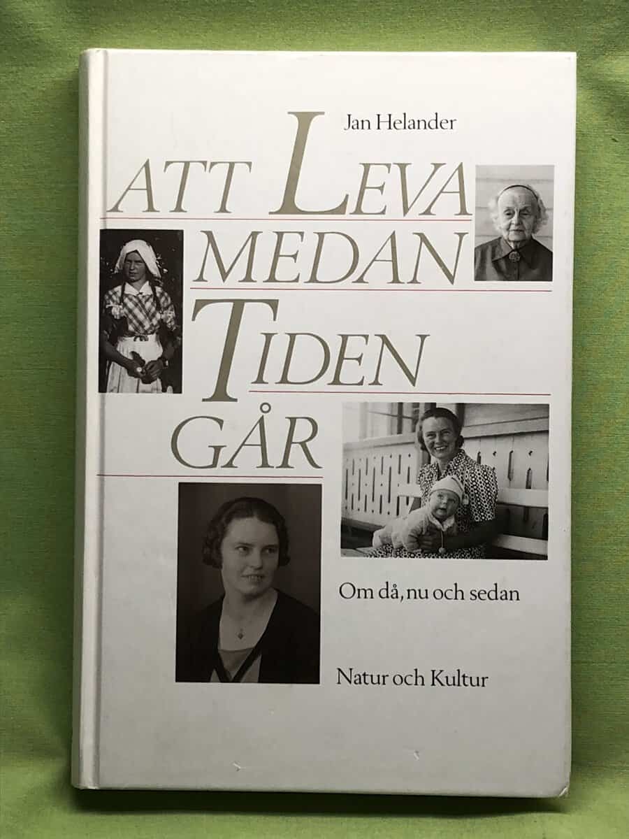 Jan Helander : Att leva medan tiden går