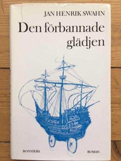 Jan Henrik Swahn : Den förbannade glädjen
