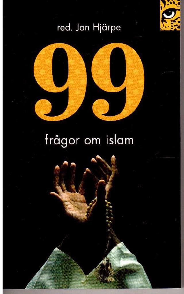 Jan Hjärpe : 99 frågor om islam och något färre svar