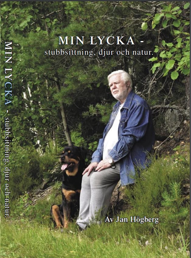 Jan Högberg : Min lycka : stubbsittning, djur och natur