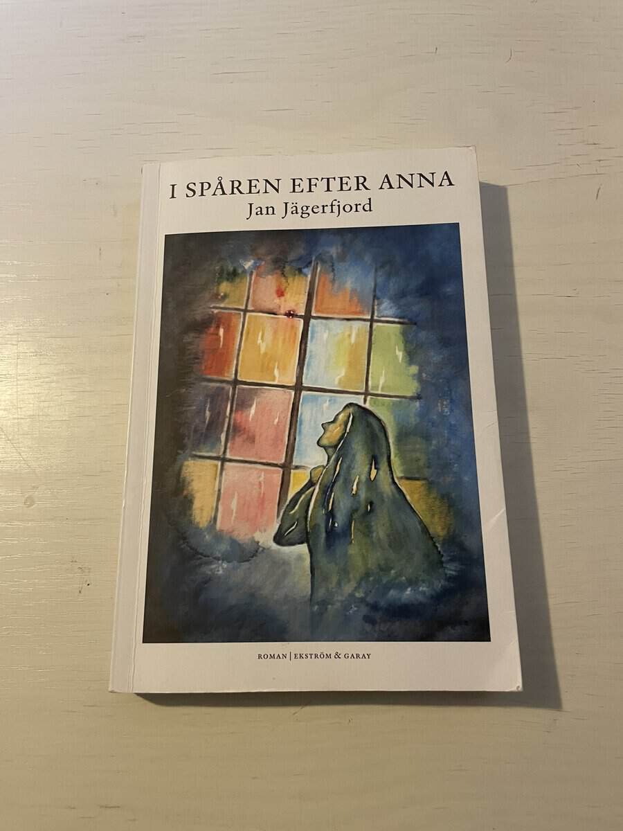 Jan Jägerfjord : I spåren efter Anna