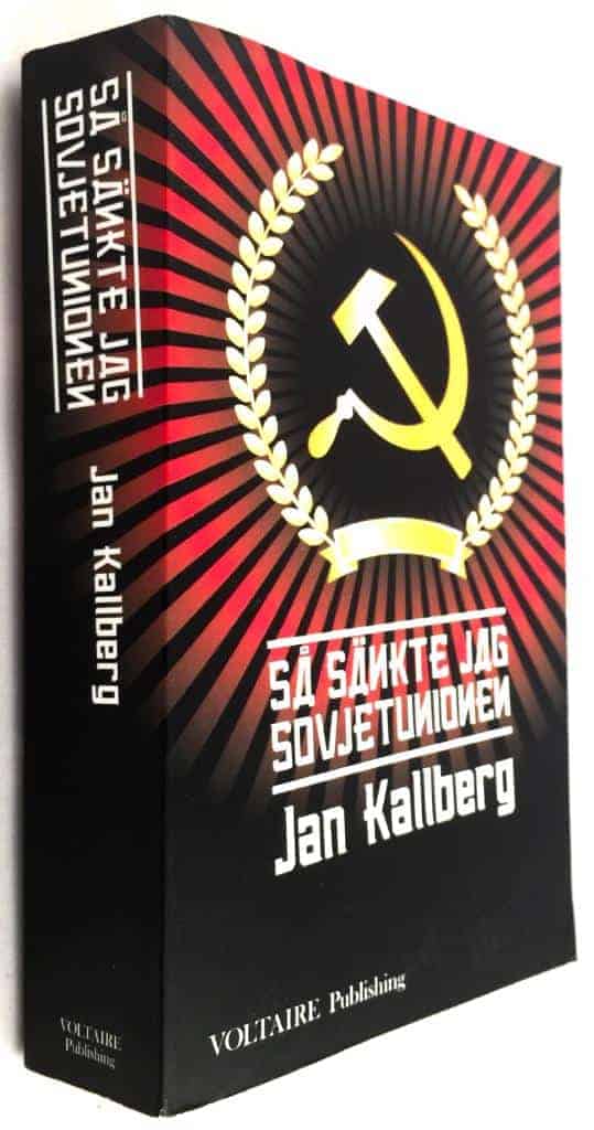 Jan Kallberg : Så sänkte jag Sovjetunionen