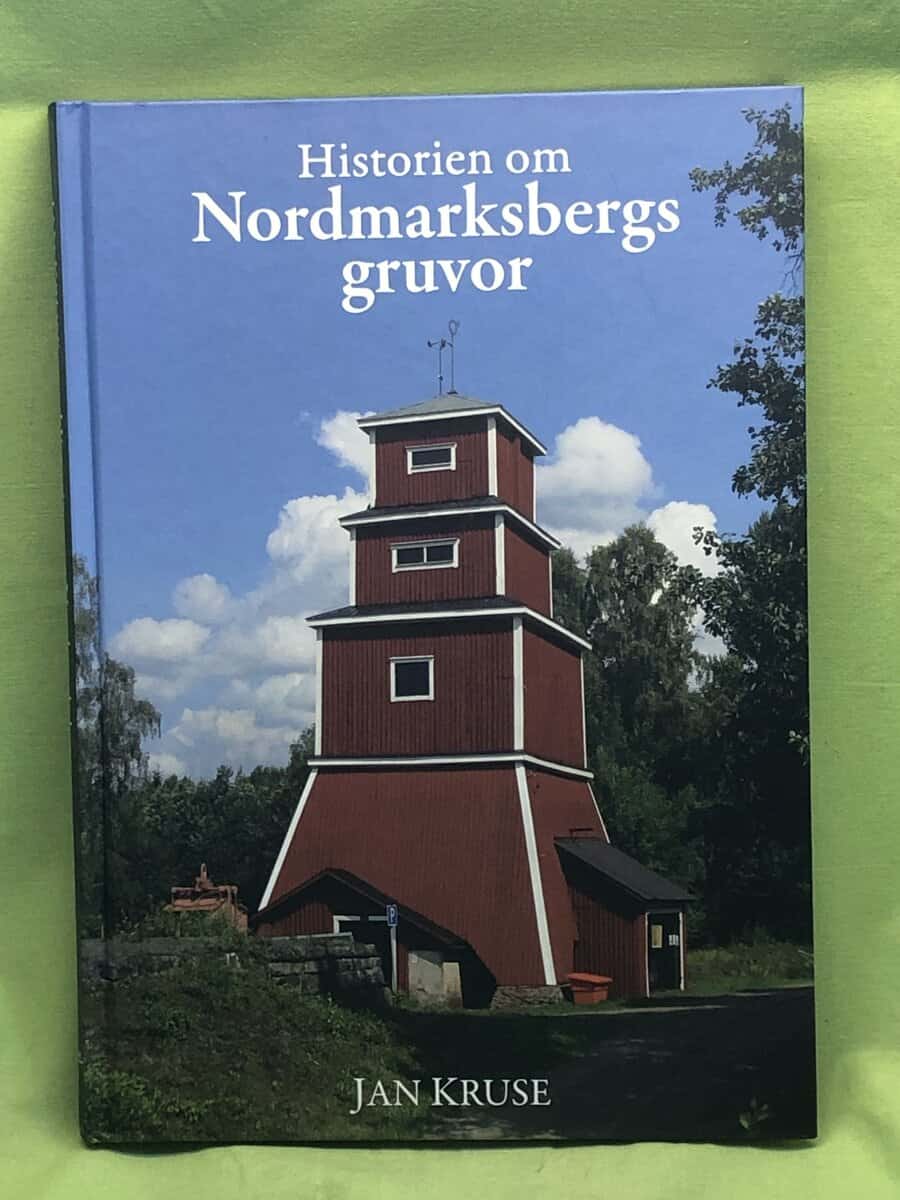Jan Kruse : Historien om gruvorna vid Nordmarksberg