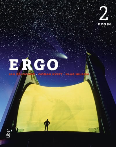 Pålsgård, Jan ; Kvist, Göran ; Nilson, Klas : Ergo Fysik 2