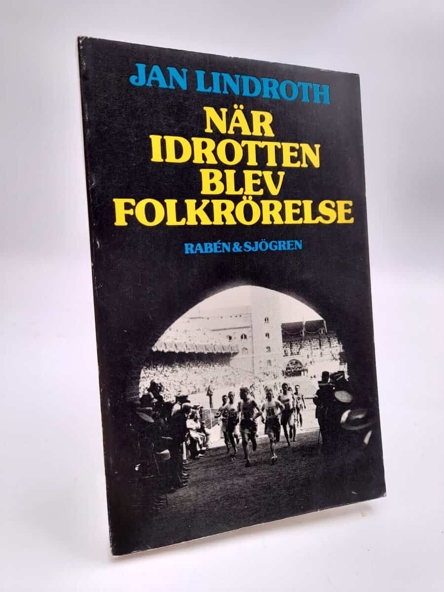 Jan Lindroth : När idrotten blev folkrörelse