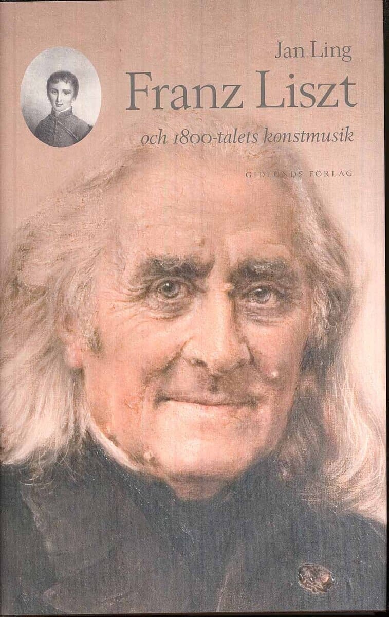 Jan Ling : Franz Liszt och 1800-talets konstmusik