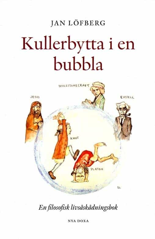 Jan Löfberg : Kullerbytta i en bubbla