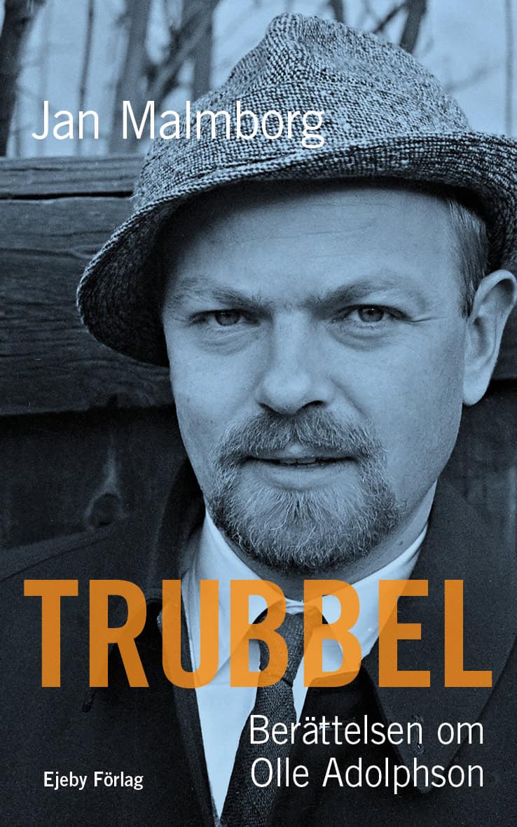 Jan Malmborg : Trubbel. Berättelsen om Olle Adolphson