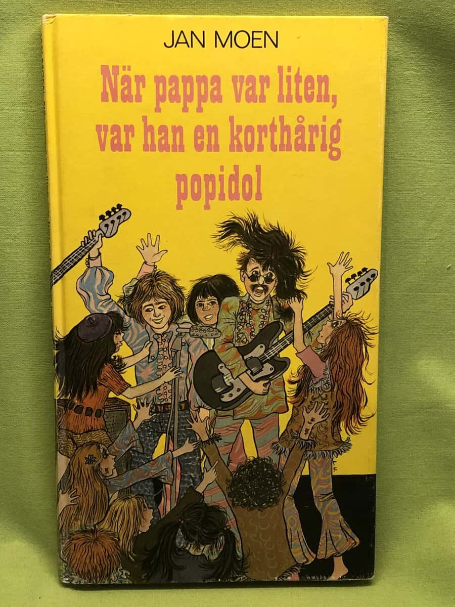 Jan Moen : När pappa var liten, var han en korthårig popidol