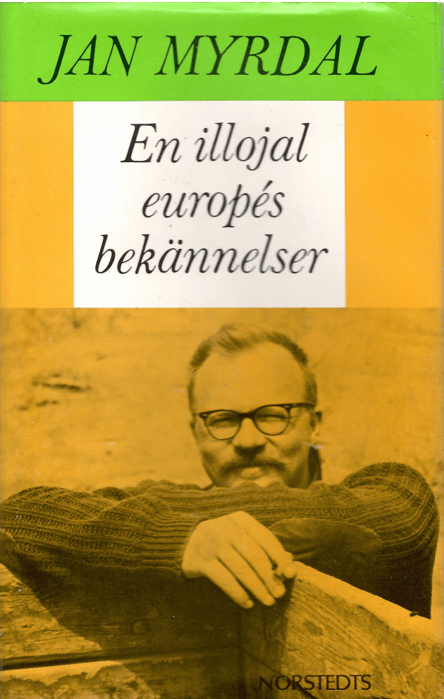 Jan Myrdal : En illojal europés bekännelser