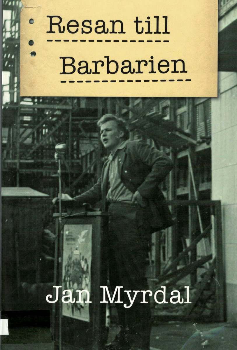 Jan Myrdal : Resan till Barbarien