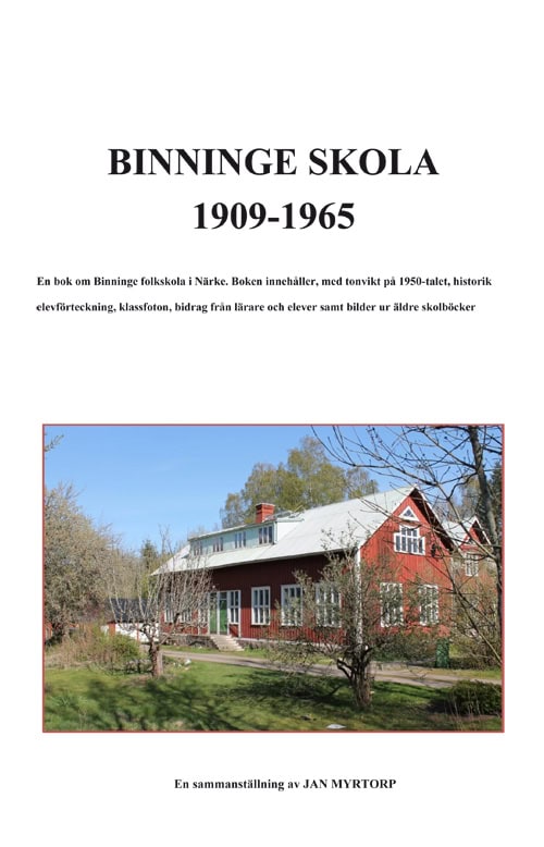 Jan Myrtorp : Binninge skola 1909-1965