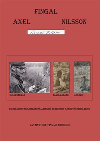 Jan Myrtorp : Fingal Axel Nilsson