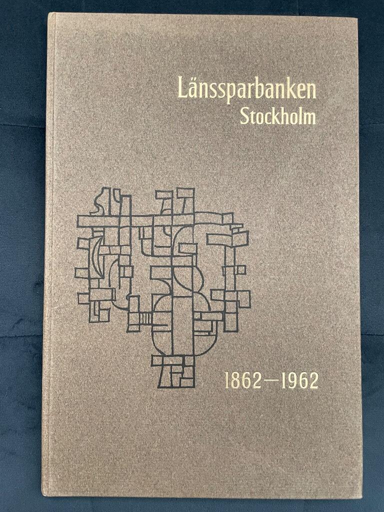 Jan O. Berg : Länssparbanken Stockholm 1862-1962