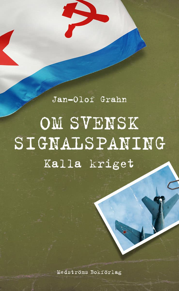 Jan-Olof Grahn : Om svensk signalspaning