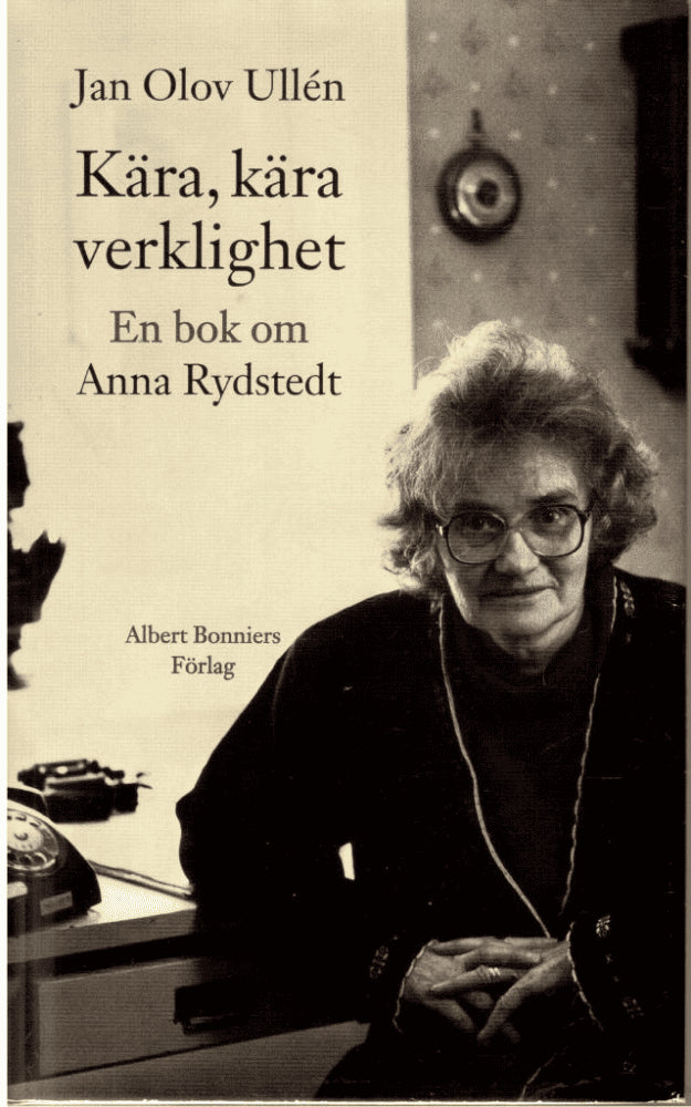 Jan Olov Ullén : Kära, kära verklighet
