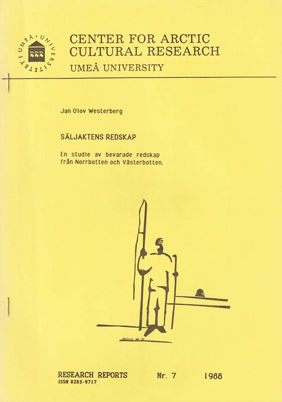 Jan Olov Westerberg : Säljaktens redskap. En studie av bevarade redskap från Norrbotten och Västerbotten