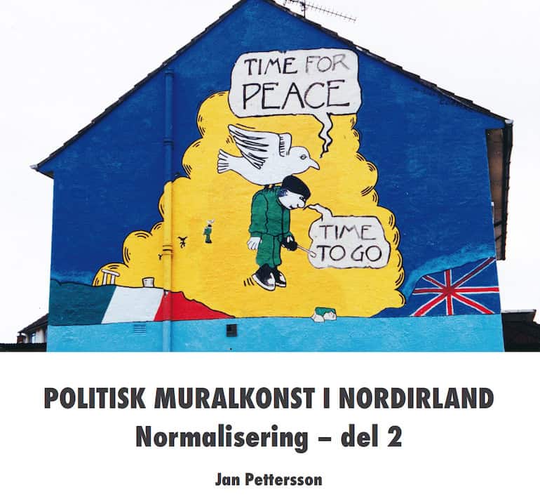 Jan Pettersson : Politisk muralkonst i Nordirland : normalisering. Del 2