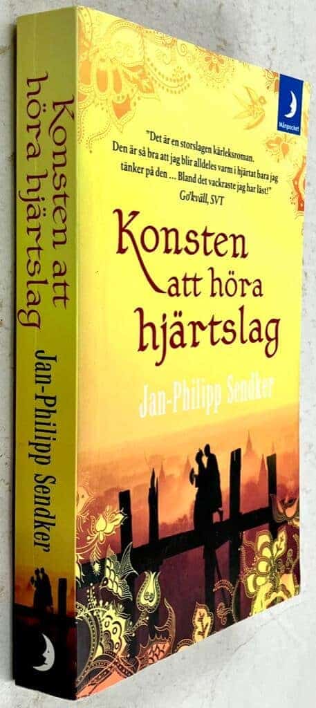 Jan-Philipp Sendker : Konsten att höra hjärtslag - Burma-serien - Bok 1