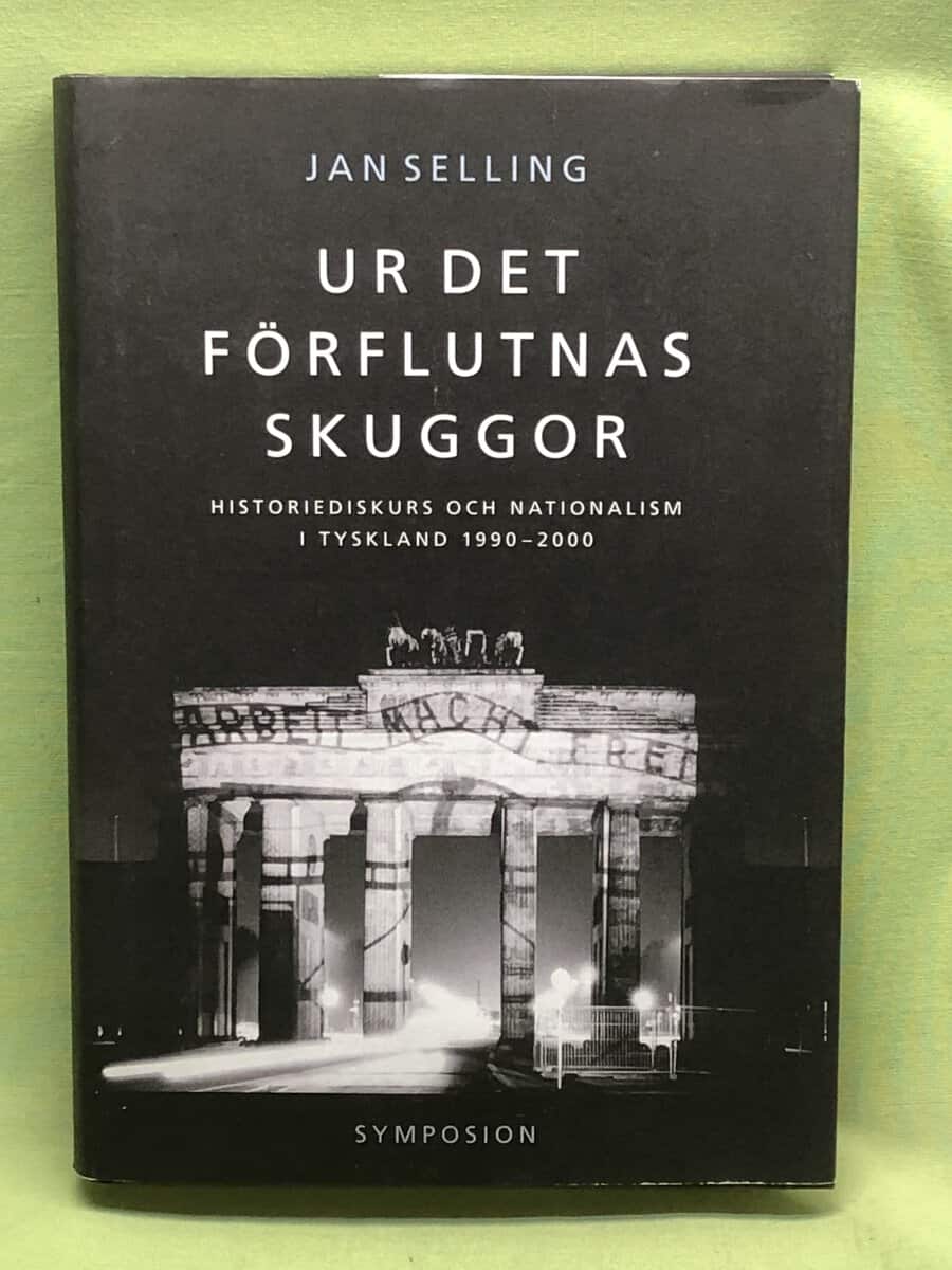 Jan Selling : Ur det förflutnas skuggor