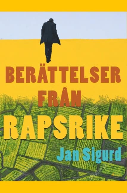 Jan Sigurd : Berättelser från rapsrike