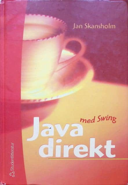 Jan Skansholm : Java direkt med swing