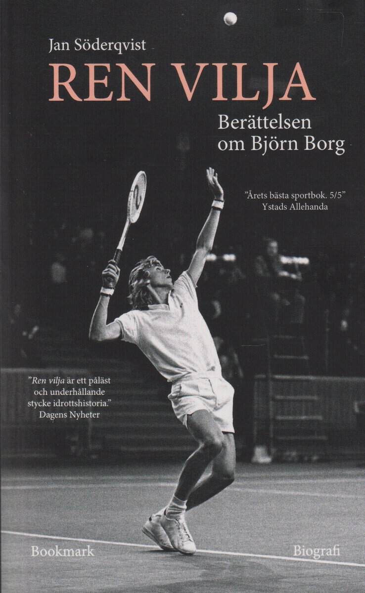 Jan Söderqvist : Ren vilja: berättelsen om björn borg