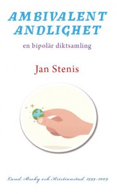 Jan Stenis : Ambivalent andlighet : en bipolär diktsamling
