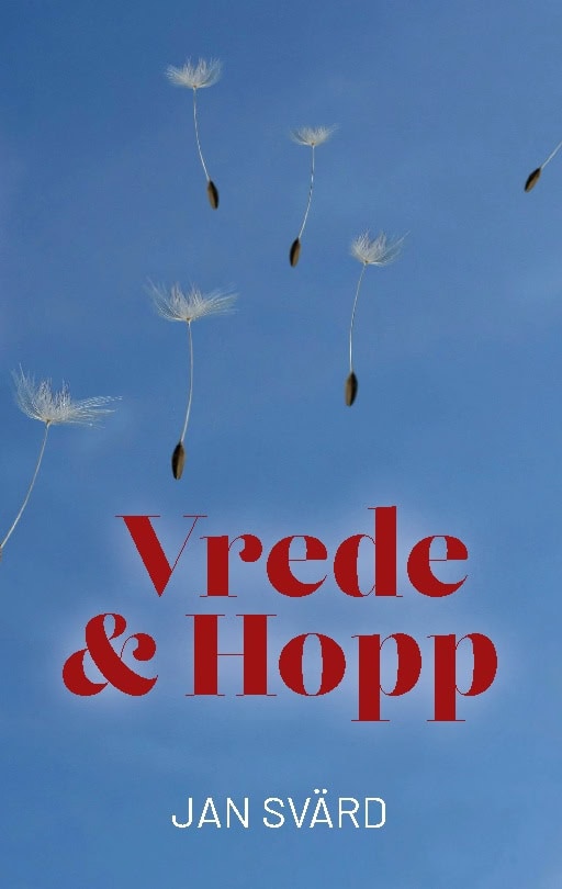Jan Svärd : Vrede & hopp