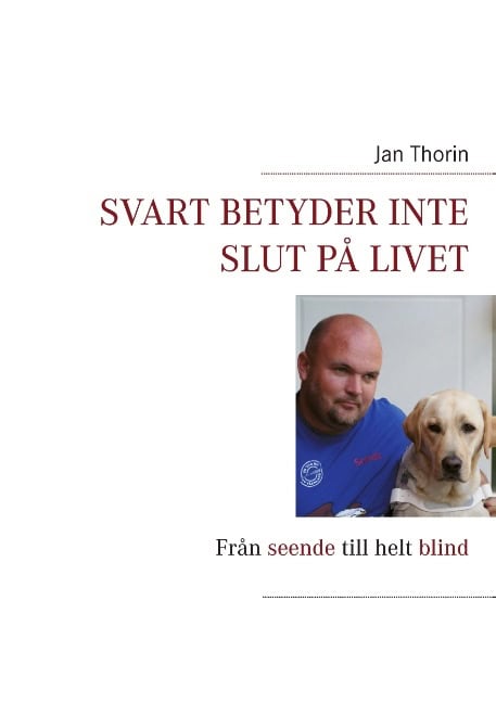 Jan Thorin : Svart betyder inte slut på livet